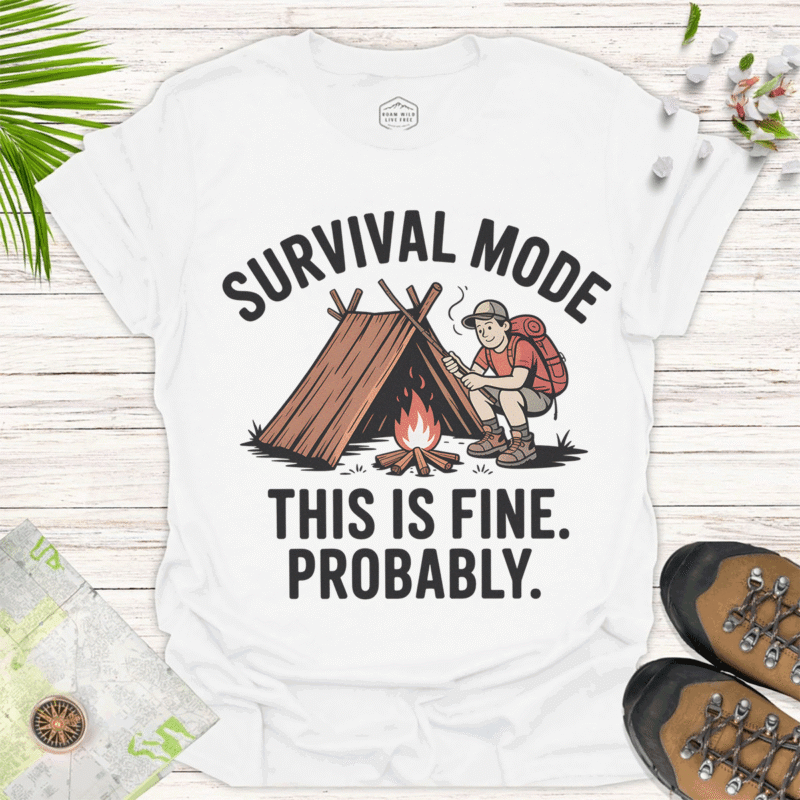 Funny Hiker Shirt Survival Mode - All Good. Maybe. - white