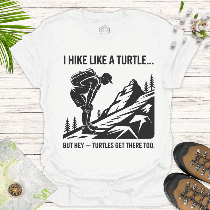 I Hike Like a Turtle — Tee for Nature Lovers & Hikers-white