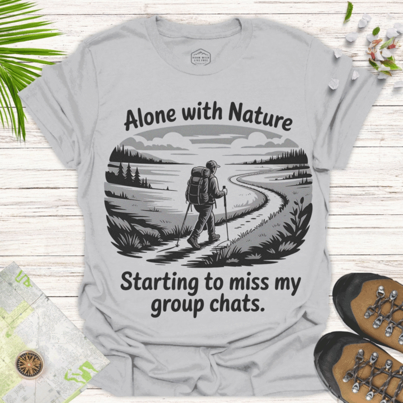 Introvert Hiker Tee Alone with Nature, Missing Chats - ice grey