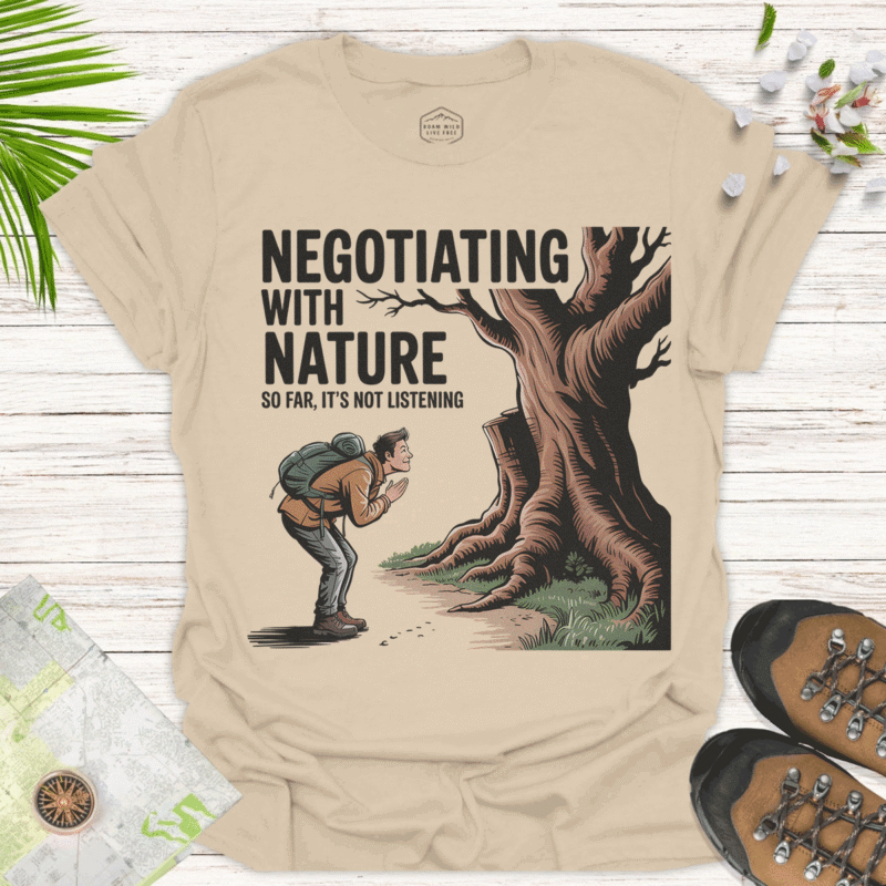 Negotiating with Nature — Graphic Tee for Nature Lovers - sand