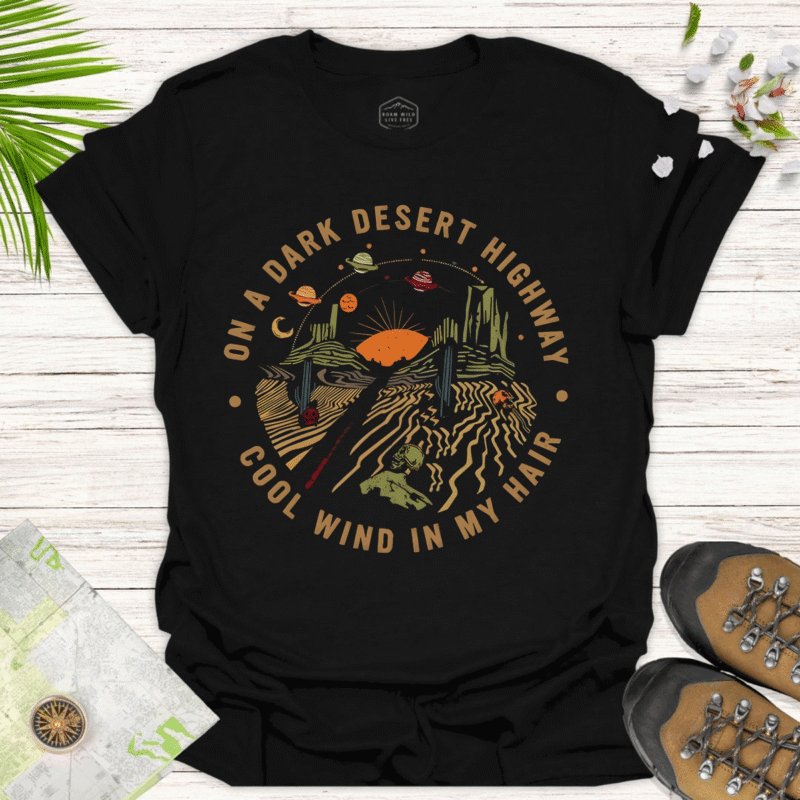 On a Dark Desert Highway — Vibe Tee for Road Trip Lovers