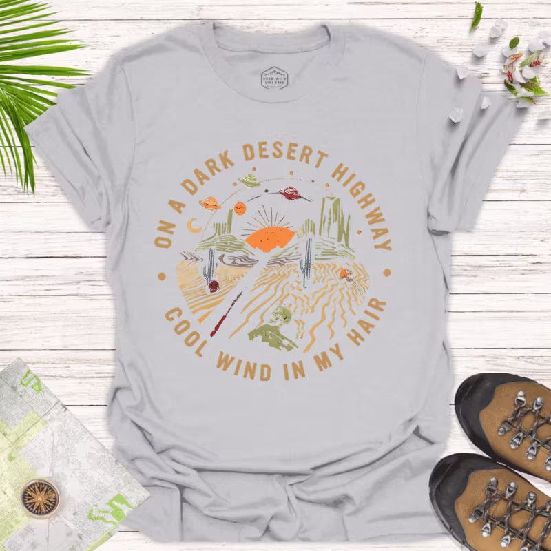 On a Dark Desert Highway — Vibe Tee for Road Trip Lovers-grey