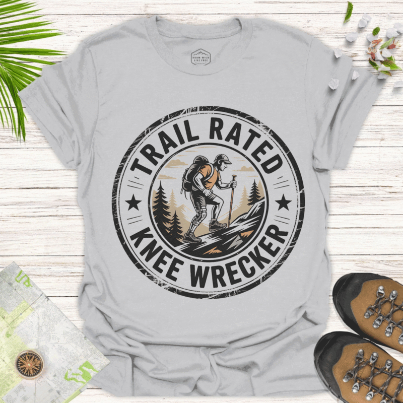 Trail Rated Knee Wrecker — Tee for Outdoor Enthusiasts & Hikers