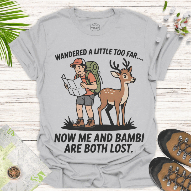 Wandered Too Far Now Lost with Bambi! Funny Shirt - ice grey