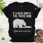 Camping’s Worst Nightmare – Bear Attack Humor Shirt