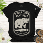 Funny Bear Play Dead Tee – Nature Lover’s Gift - black