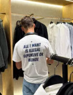 ALL I WANT IS ILLEGAL EXPENSIVE OR BLONDE - white