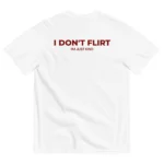 I DON'T FLIRT, I'M JUST KIND