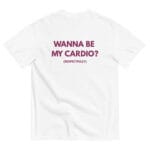 WANNA BE MY CARDIO - white