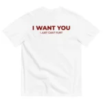 I WANT YOU I JUST CAN'T FLIRT - white