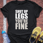 Shut Up Legs - Black