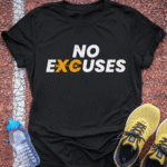 No Excuses T-Shirt - Black
