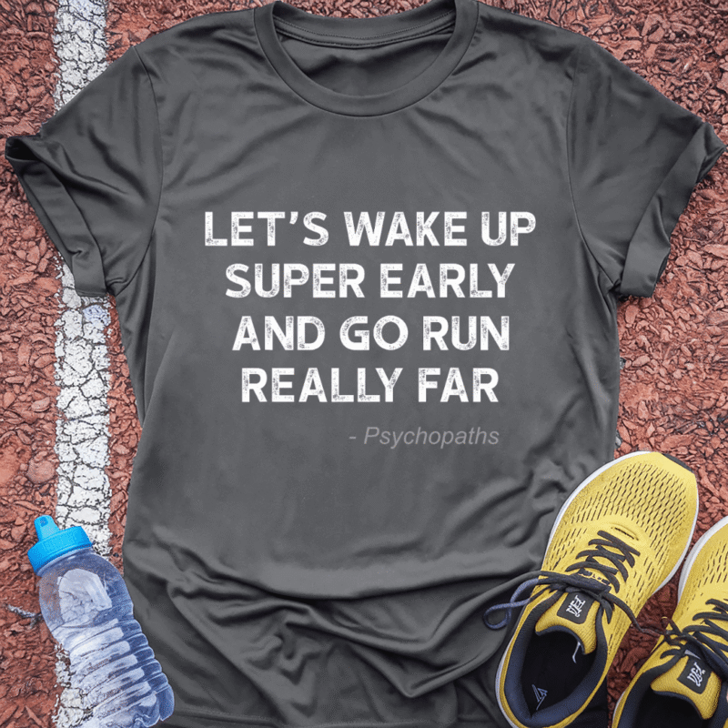 Wake Up Early Tech Tee