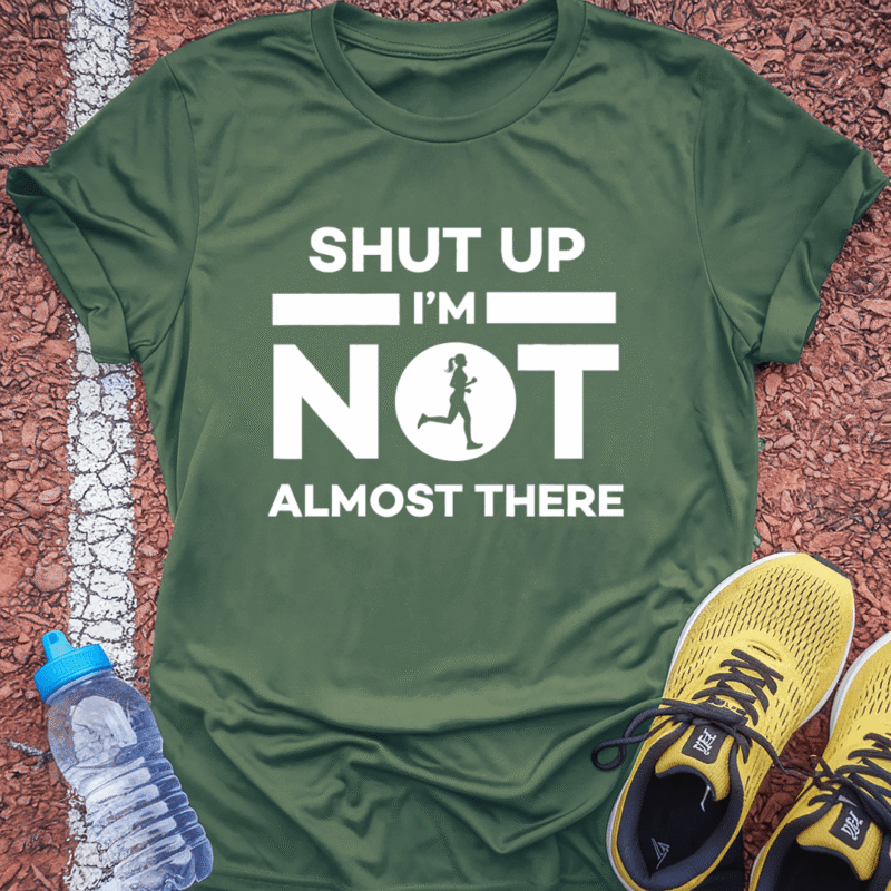 She's Not Almost There T-Shirt