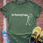 No Running Today T-Shirt - Military Green