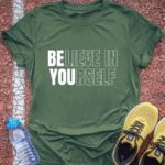 Believe in Yourself T-Shirt - Military Green