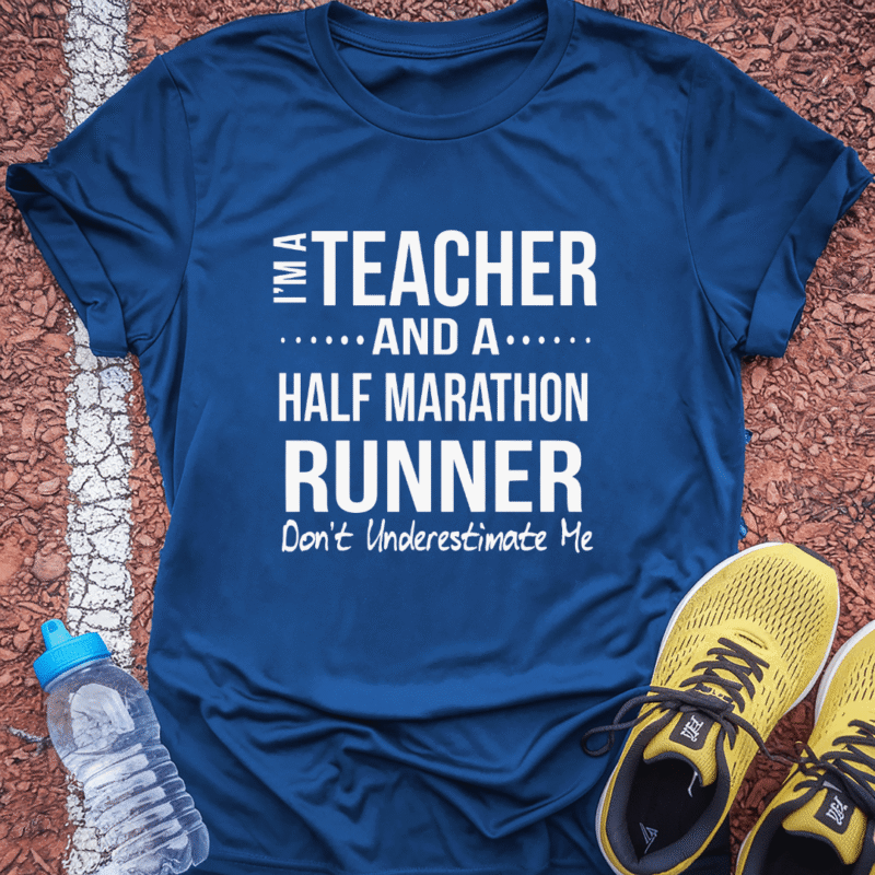Teacher and Half Marathoner T-Shirt