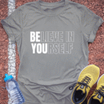 Believe in Yourself T-Shirt - Sport Grey